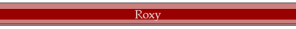 Roxy